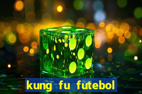 kung fu futebol clube dublado torrent